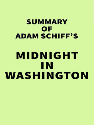 cover image of Summary of Adam Schiff's Midnight in Washington